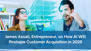 James Assali discussing how AI will reshape customer acquisition strategies for businesses in 2026